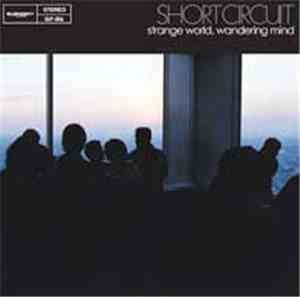 Short Circuit  - Strange World,Wandering Mind