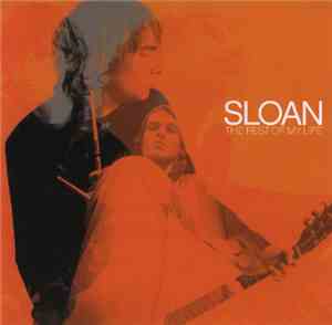 Sloan  - The Rest Of My Life