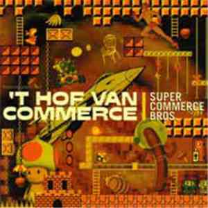 't Hof Van Commerce - Super Commerce Bros.