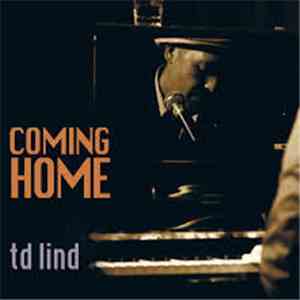 TD Lind - Coming Home