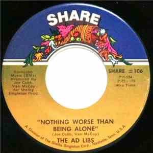 The Ad Libs - Nothing Worse Than Being Alone / If She Wants Him