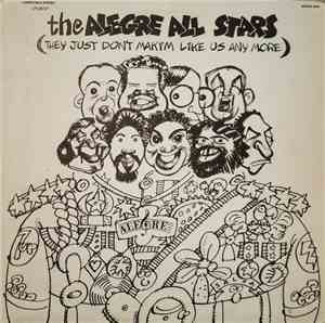 The Alegre All Stars - They Just Don't Makim Like Us Any More