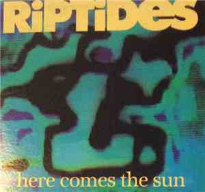 The Riptides  - Here Comes The Sun