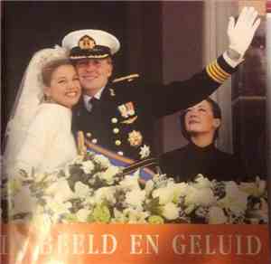 Various - In Beeld En Geluid - De Oranje Huwelijken