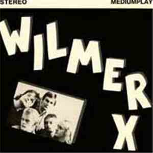 Wilmer X - Wilmer X