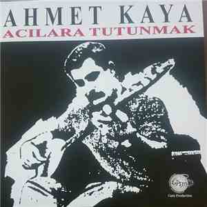 Ahmet Kaya - Acılara Tutunmak