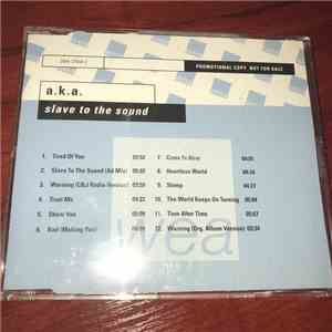 A.K.A. - Slave To The Sound