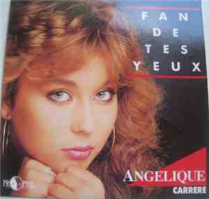 Angelique  - Fan De Tes Yeux