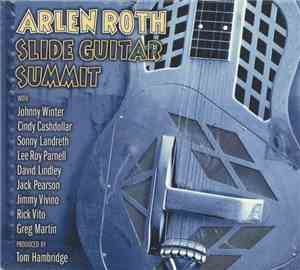 Arlen Roth - Slide Guitar Summit