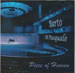 Barto Di Pasquale - Piece Of Heaven