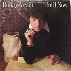 Bobby Arvon - Until Now