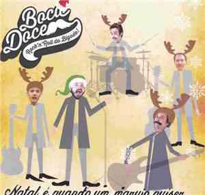 Boca Doce - Natal É Quando Um Marujo Quiser...