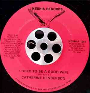 Catherine Henderson - I Tried To Be A Good Wife