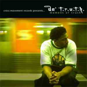 Da T.R.U.T.H. - Moment Of Truth