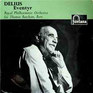 Delius, Sir Thomas Beecham, The Royal Philharmonic Orchestra - Eventyr