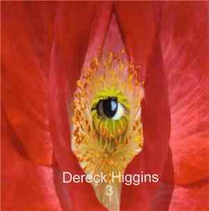 Dereck Higgins - Dereck Higgins 3