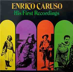 Enrico Caruso - His First Recordings