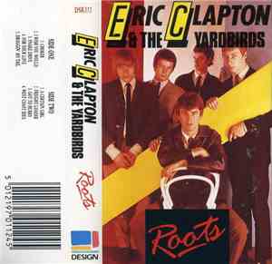 Eric Clapton & The Yardbirds - Roots