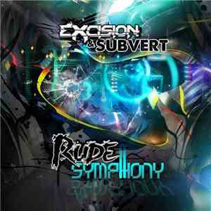 Excision & Subvert  - Rude Symphony / Darkness