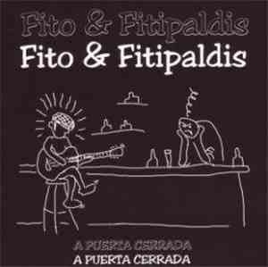 Fito & Fitipaldis - A Puerta Cerrada