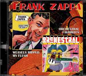 Frank Zappa - Weasels Ripped My Flesh / Orchestral Favorites