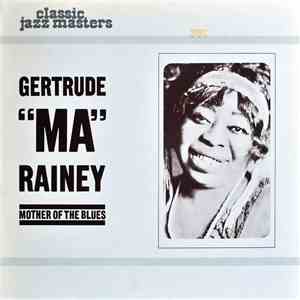 Gertrude Ma Rainey - Mother Of The Blues