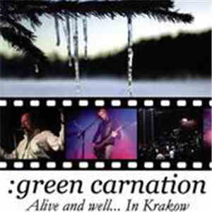 Green Carnation - Alive And Well... In Krakow