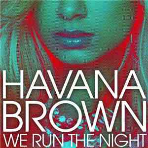 Havana Brown - We Run The Night
