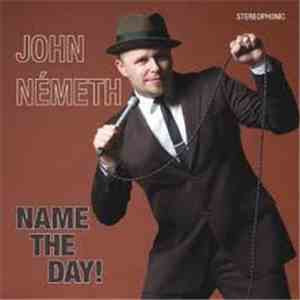 John Németh - Name The Day