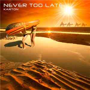 Karton - Never Too Late