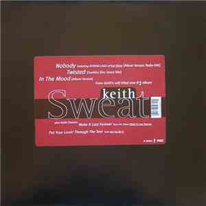 Keith Sweat - Nobody / Twisted / In The Mood
