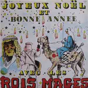 Les Rois Mages - Joyeux Noël Et Bonne Annee