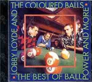 Lobby Loyde & The Coloured Balls, Coloured Balls - The Best Of Ballpower An ...