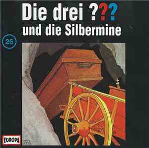M. V. Carey - Die Drei ???  26 - Und Die Silbermine