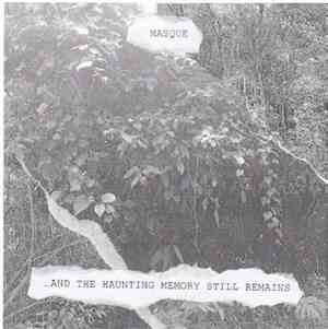 Masque  - ...And The Haunting Memory Still Remains