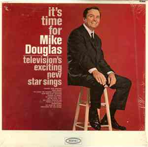 Mike Douglas - It's Time For Mike Douglas: Television's Exciting New Star S ...