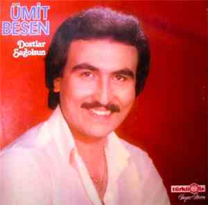 Ümit Besen - Dostlar Sağolsun