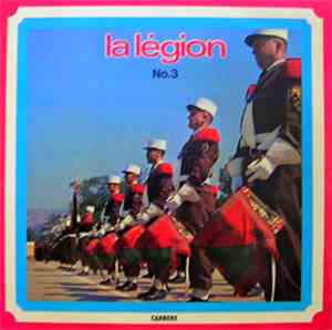 Musique De La Légion Étrangère - La Légion N° 3
