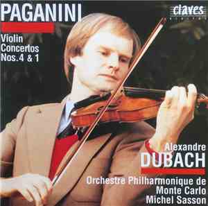 Niccolò Paganini, Alexandre Dubach - Violin Concertos Nos.4 & 1
