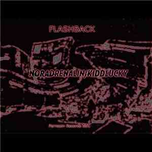Noradrenalin, Kidd Lucky - Polish Flashback