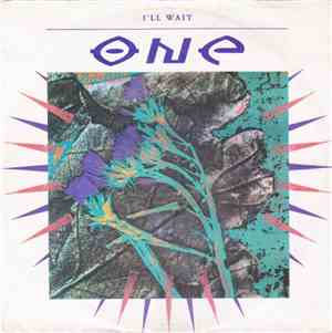 One  - I'll Wait