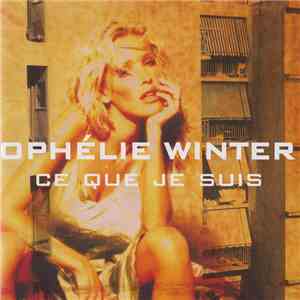 Ophélie Winter - Ce Que Je Suis