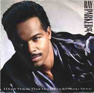 Ray Parker Jr. - I Don't Think That Man Should Sleep Alone