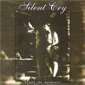 Silent Cry - Tears Of Serenity