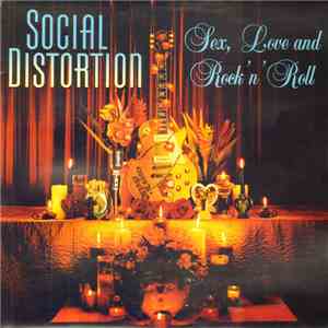 Social Distortion - Sex, Love And Rock 'N' Roll