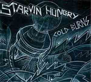 Starvin Hungry - Cold Burns