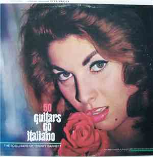 The 50 Guitars Of Tommy Garrett - 50 Guitars Go Italiano