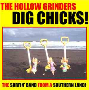 The Hollow Grinders - The Hollow Grinders Dig Chicks!