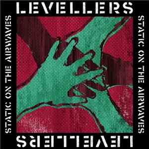 The Levellers - Static On The Airwaves