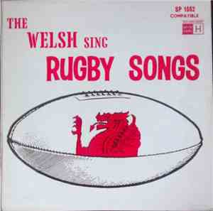The Welsh - The Welsh Sing Rugby Songs